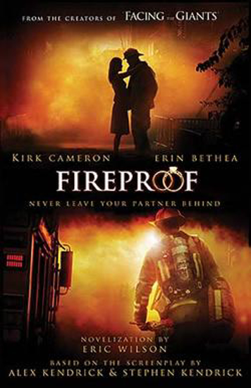 Picture of Fireproof (Paperback) by Eric Wilson,  Alex Kendrick, Stephen Kendrick