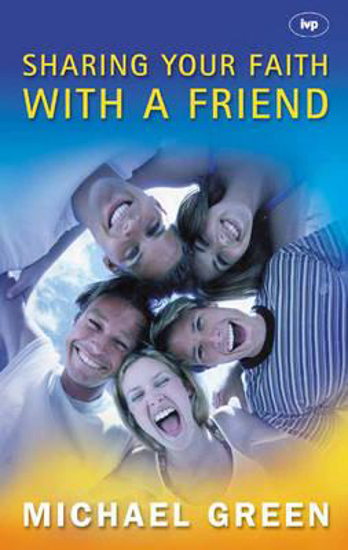 Picture of Sharing your Faith with a Friend by Michael Green