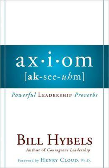 Picture of Axiom: Powerful Leadership Proverbs by Bill Hybels