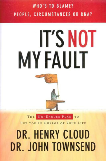 Picture of Its Not My Fault by Henry Cloud and John Townsend