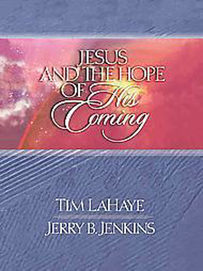 Picture of Jesus and the Hope of His Coming by Tim LaHaye