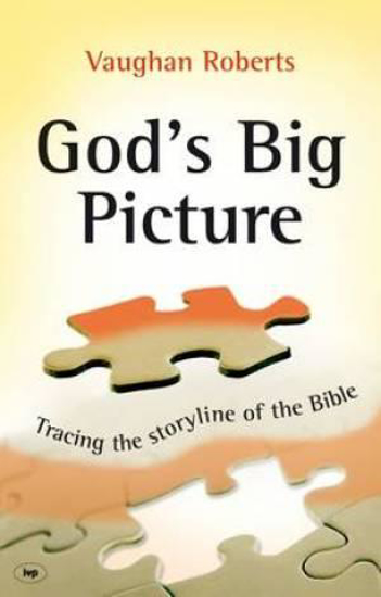 Picture of Gods Big Picture by Vaughan Roberts