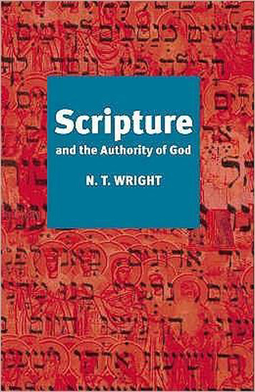 Picture of Scripture And The Authority Of God by NT Wright