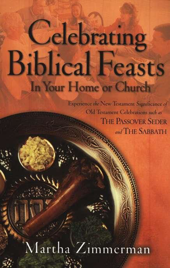 Picture of Celebrating Biblical Feasts by Martha Zimmerman