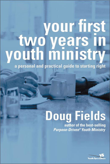 Picture of Your First Two Years in Youth Ministry by Doug Fields