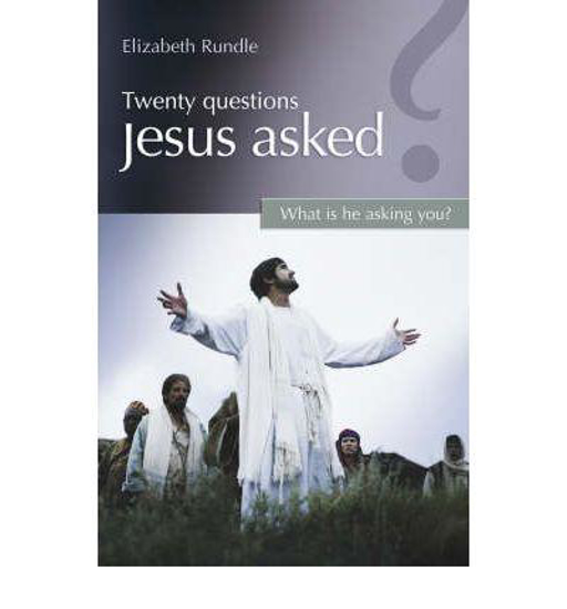 Picture of Twenty Questions Jesus Asked by Elizabeth Rundle