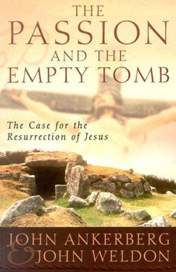 Picture of Passion and the Empty Tomb by John Ankerberg