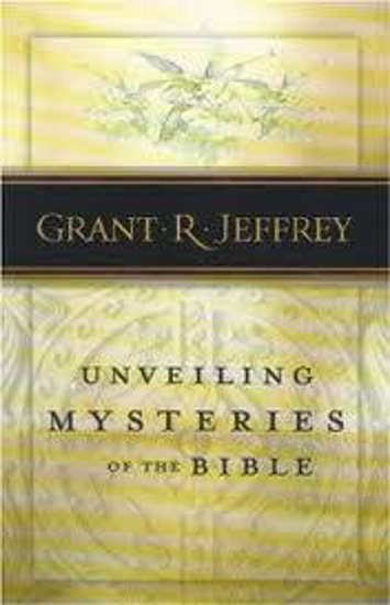 Picture of Unveiling Mysteries of the Bible by Grant R Jeffrey