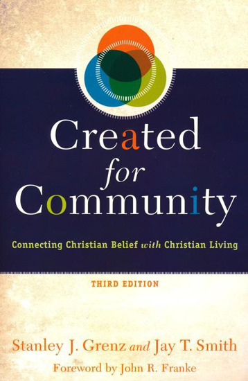 Picture of Created for Community, Third Edition: Connecting Christian Belief with Christian Living by Stanley J Grenz