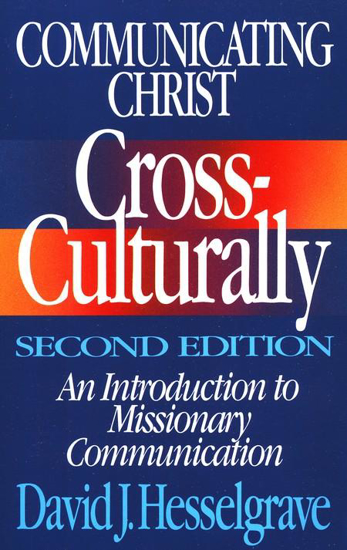 Picture of Communicating Christ Cross-Culturally by David J Hesselgrave
