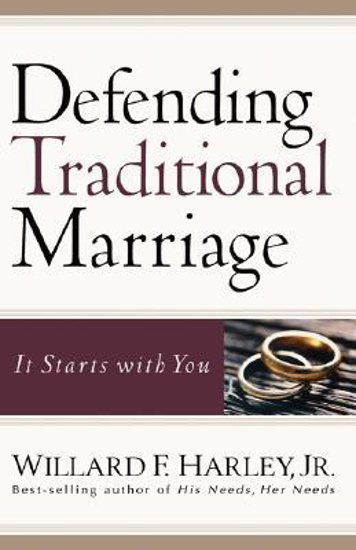 Picture of Defending Traditional Marriage by Willard F Harley