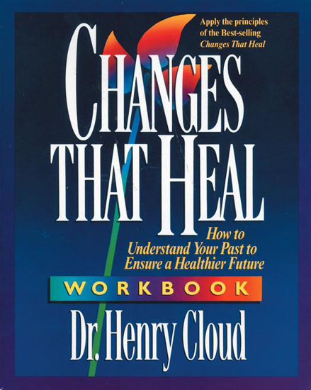 Picture of Changes That Heal - Workbook by Henry Cloud