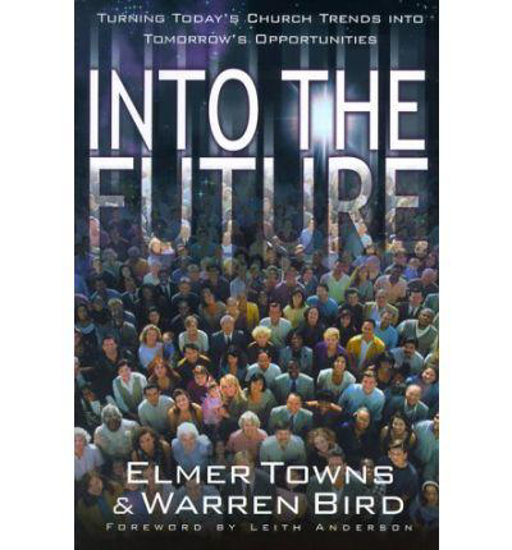 Picture of Into the Future by Elmer L Towns