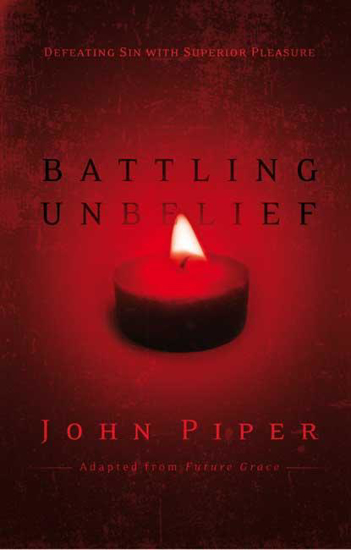 Picture of Battling Unbelief by John Piper