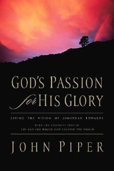 Picture of Gods Passion For His Glory by John Piper