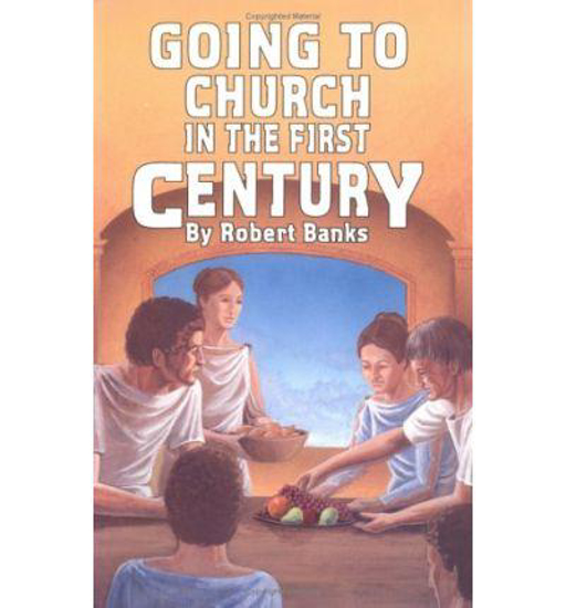 Picture of Going to Church in the First Century by Robert Banks