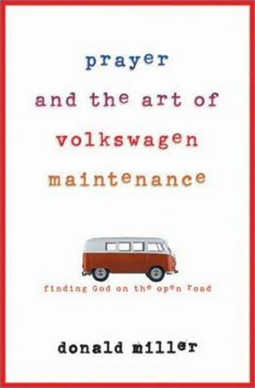 Picture of Prayer and the Art of Volkswagen Maintenance by Donald Miller