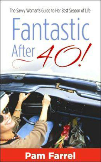 Picture of Fantastic after 40! by Pam Farrel