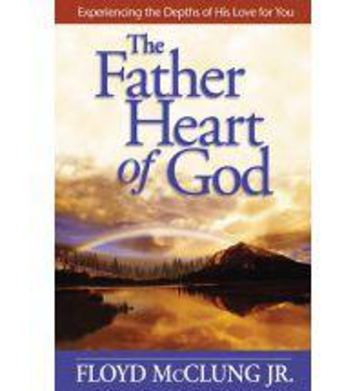 Picture of Father Heart of God by Floyd McClung