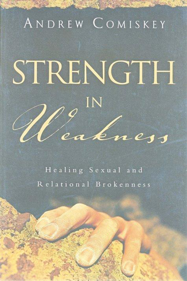 Picture of Strength in Weakness by Andrew Comiskey