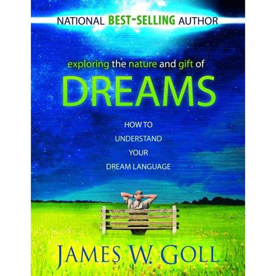 Picture of Exploring the Nature and Gift of Dreams by James W Goll