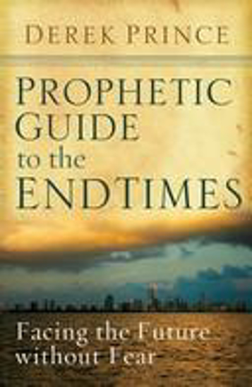 Picture of Prophetic Guide to the End Times by Derek Prince