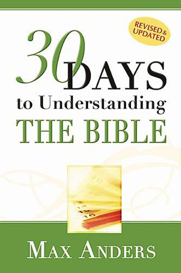 Picture of 30 Days to Understanding the Bible by Max Anders