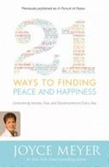 Picture of 21 Ways to Finding Peace and Happiness by Joyce Meyer