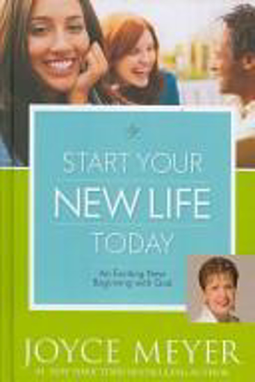 Picture of Start Your New Life Today: An Exciting New Beginning with God by Joyce Meyer