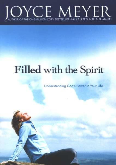 Picture of Filled with the Spirit: Understanding God's Power in Your Life by Joyce Meyer