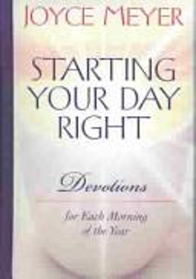 Picture of Starting Your Day Right: Devotions for Each Morning of the Year by Joyce Meyer