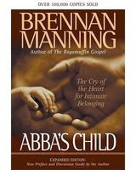 Picture of Abba's Child: The Cry of the Heart for Intimate Belonging [Paperback] by Brennan Manning