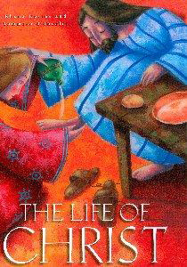 Picture of The Life of Christ by Rhona Davies & Tom d'Incalci