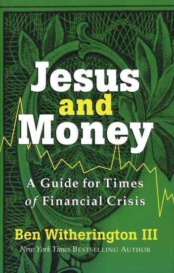 Picture of Jesus and Money by Ben Witherington III
