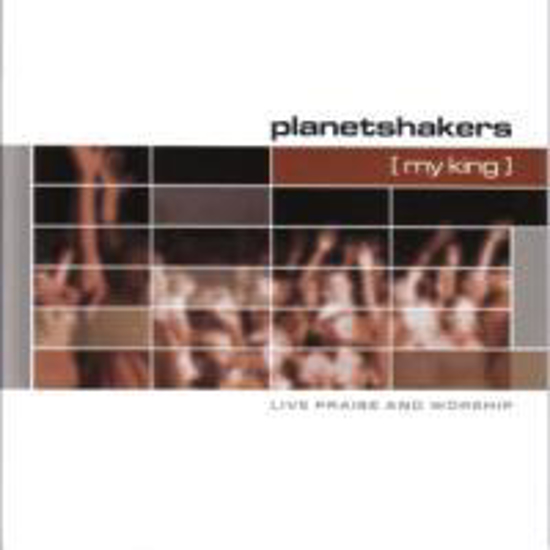 Picture of My King by Planetshakers