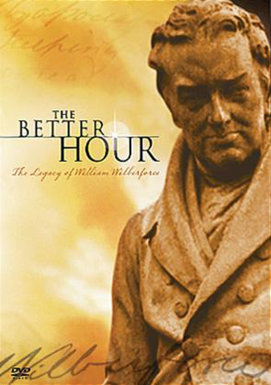 Picture of The Better Hour - the Legacy of William Wilberforce