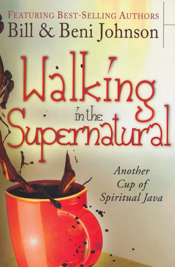 Picture of Walking in the Supernatural by Bill and Benni Johnson