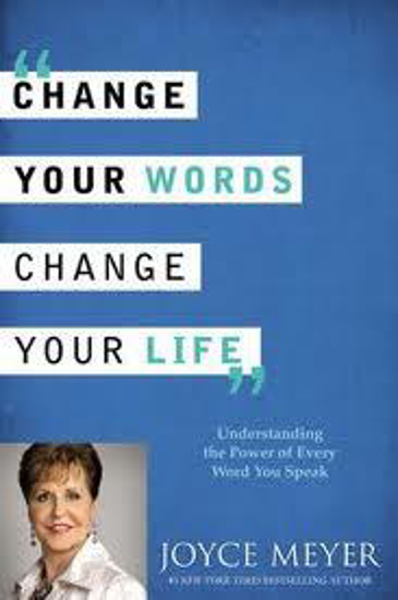 Picture of Change Your Words Change Your Life by Joyce Meyer