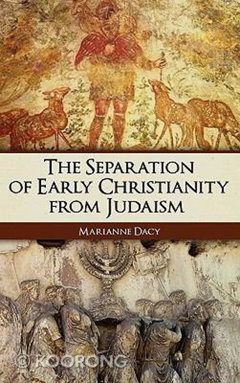 Picture of Separation of Early Christianity from Judaism by Marianne Dacy