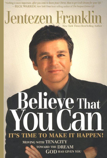 Picture of Believe That You Can by Jentezen Franklin