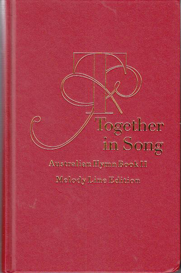 Picture of Australian Hymn Book II Melody Line Ed Together In Song (Music Book) by Australian Hymn Book Company
