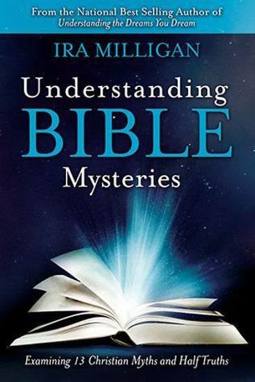 Picture of Understanding Bible Mysteries: Examining 13 Christian Myths and Half Truths by Ira Milligan