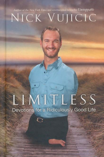Picture of Limitless: Devotions for a Ridiculously Good Life by Nick Vujicic