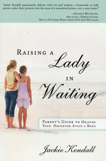 Picture of Raising a Lady in Waiting by Jackie Kendall