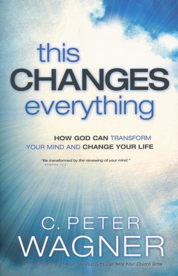 Picture of This Changes Everything by C. Peter Wagner