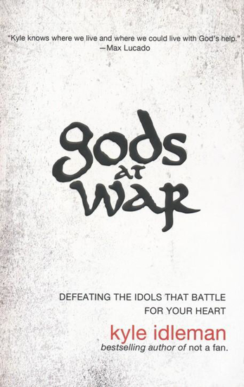 Picture of Gods at War by Kyle Idleman