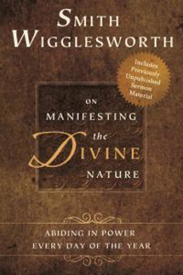 Picture of On Manifesting the Divine Nature by Smith Wigglesworth
