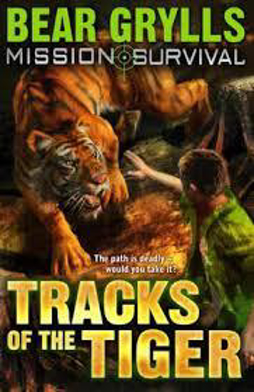 Picture of Missions Survival 4: Tracks of the Tiger by Bear Grylls