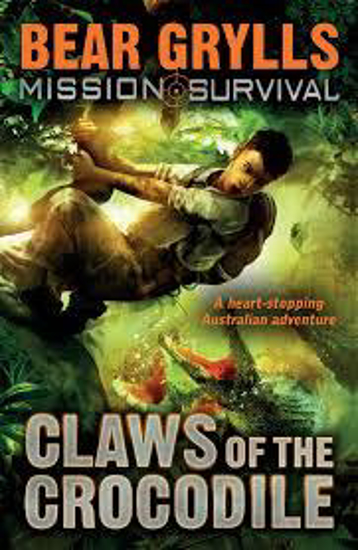 Picture of Mission Survival 5: Claws of the Crocodile by Bear Grylls