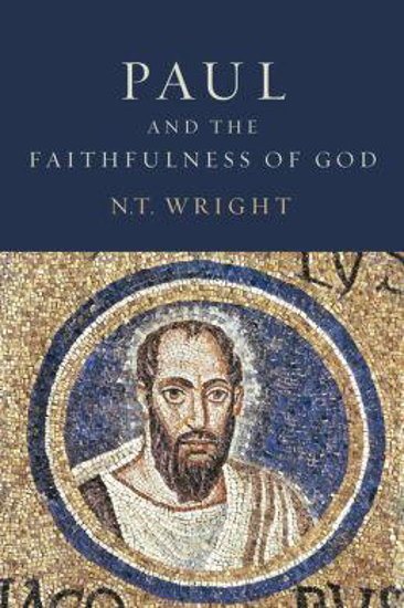Picture of Paul and the Faithfulness of God by N T Wright